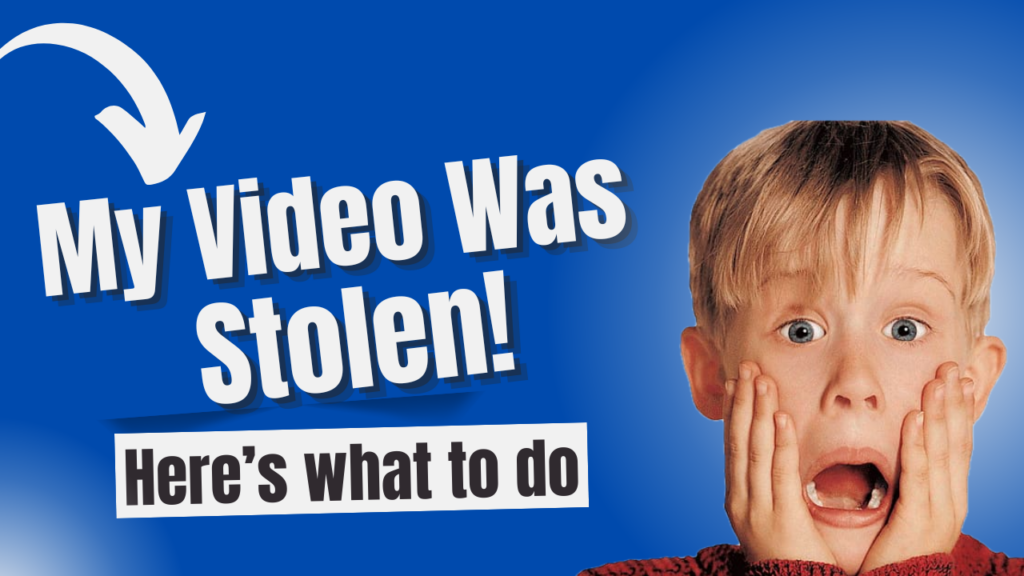 What to do when your youtube video is stolen or reuploaded